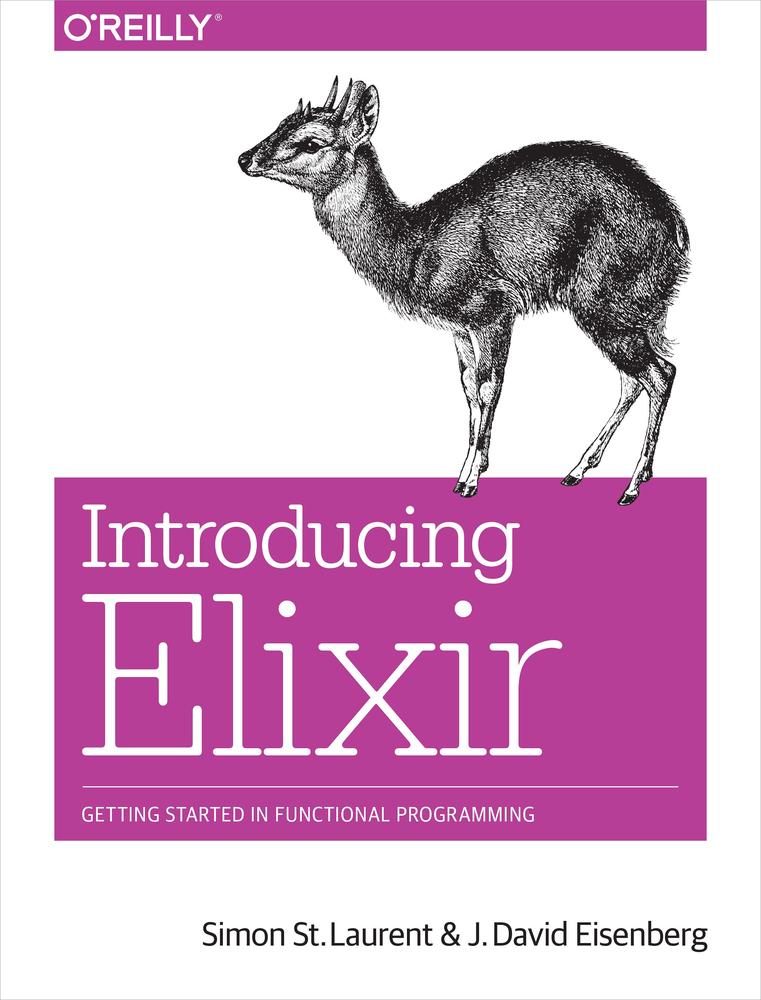 Introducing Elixir Simon St Laurent J David Eisenberg