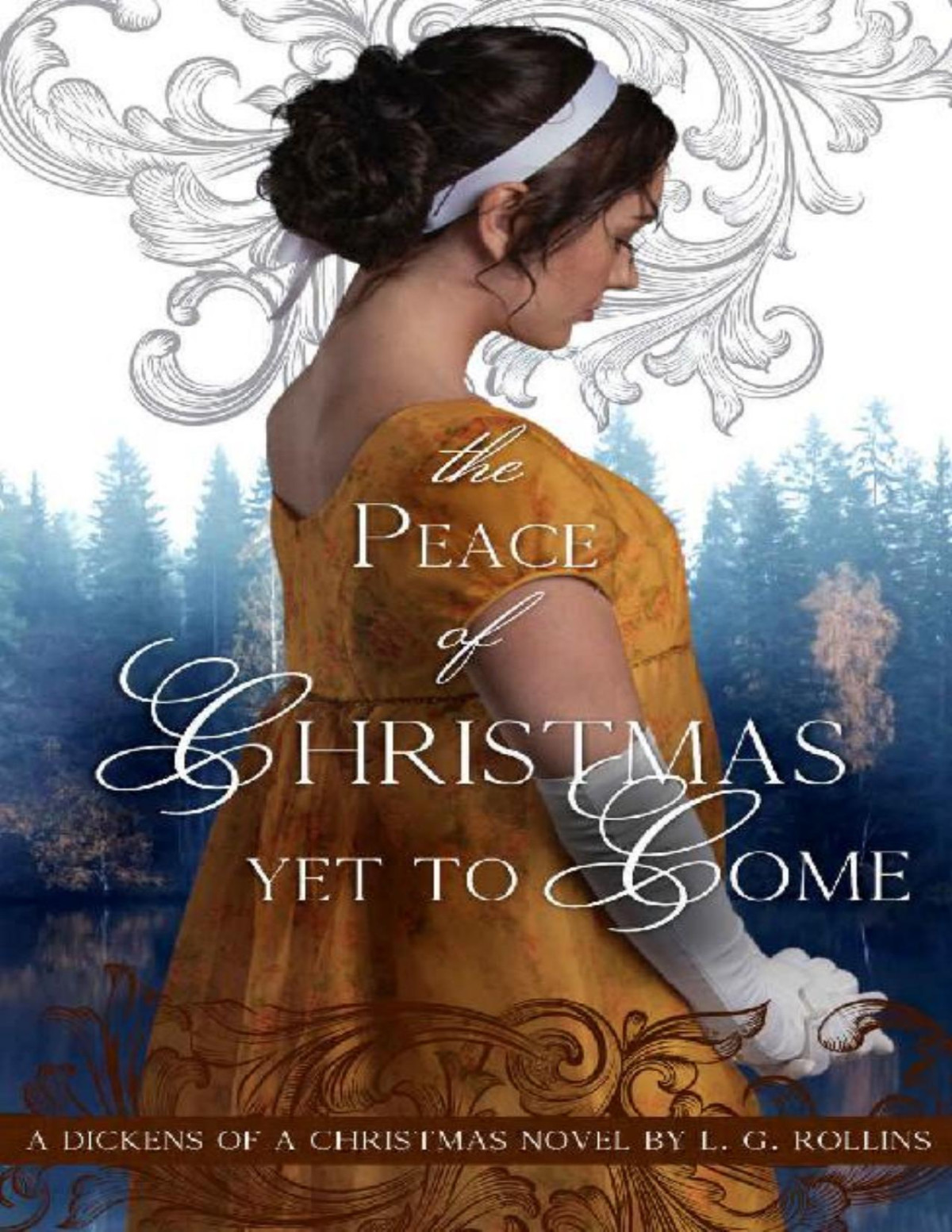 The Peace Of Christmas Yet To Come A Dickens Of A Christmas Book 3 Laura Rollins