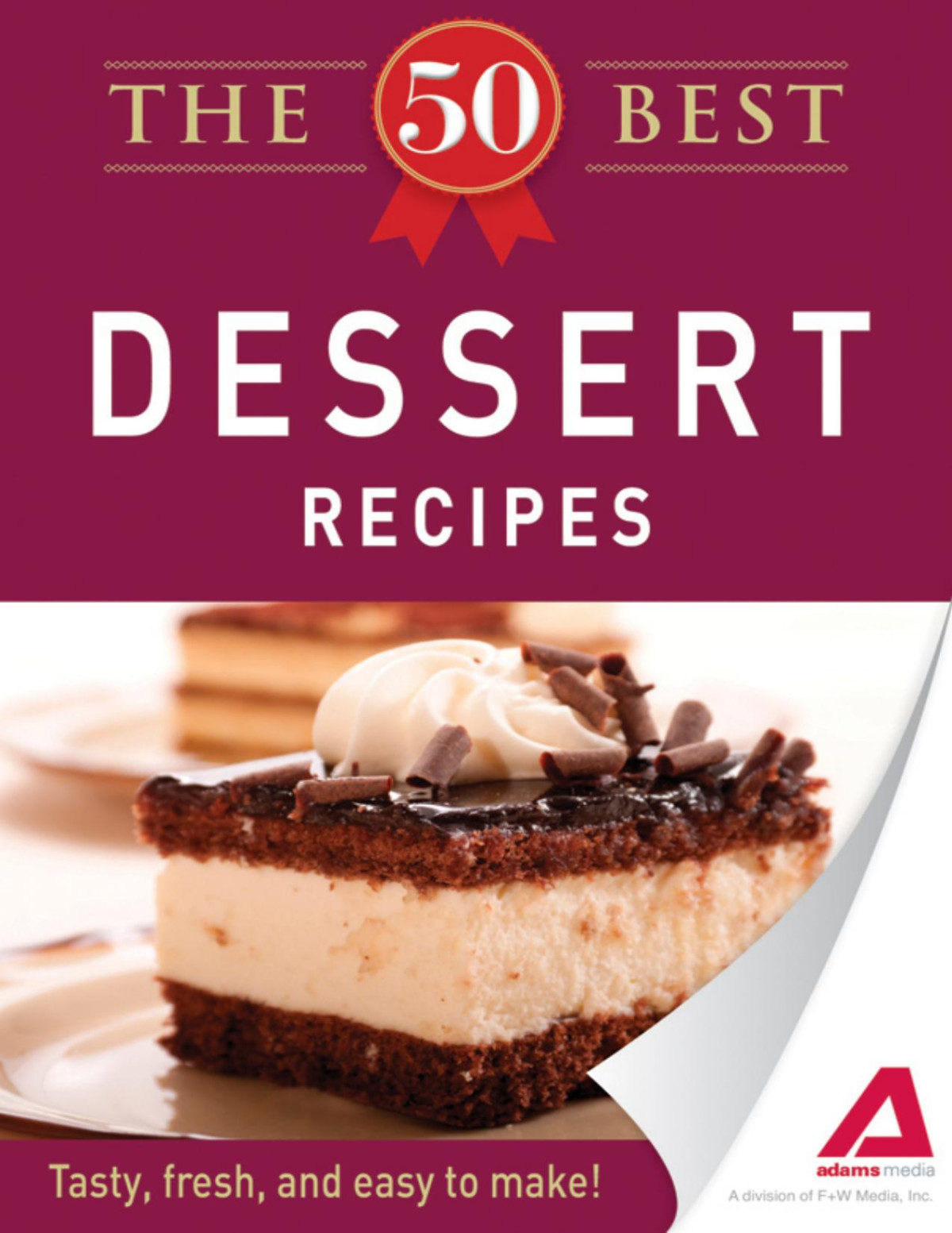 The 50 Best Dessert Recipes Editors Of Adams Media