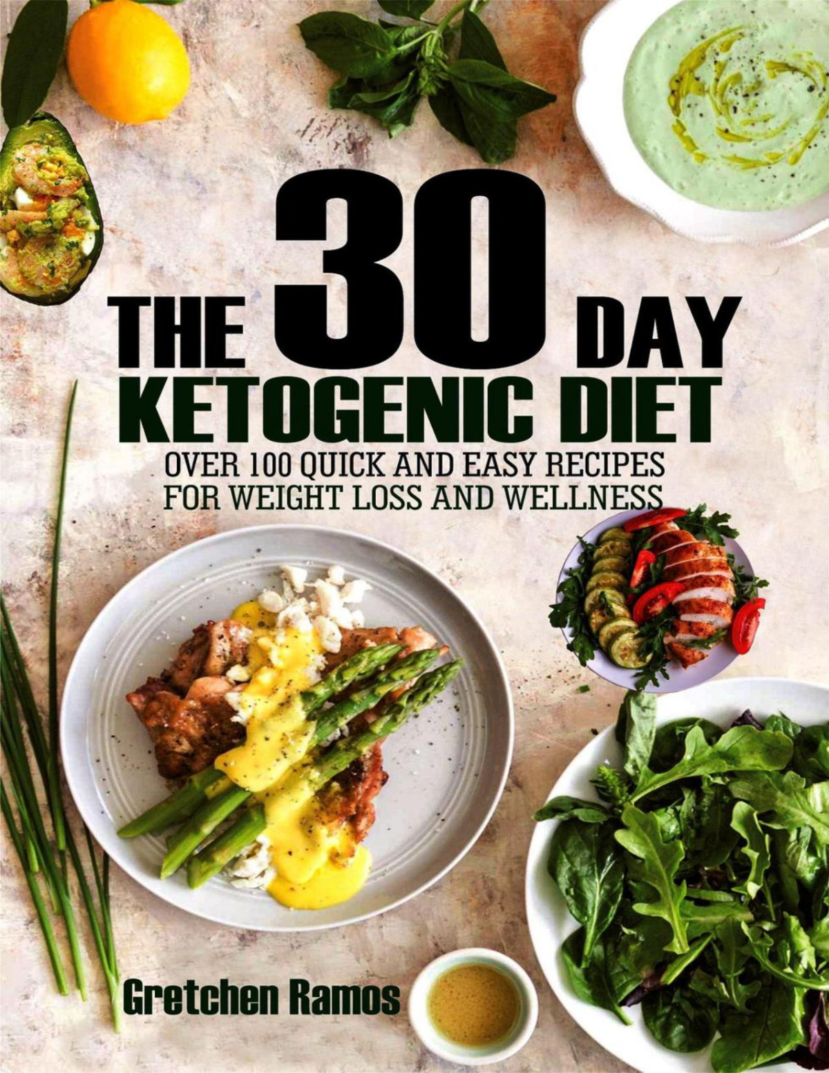 The 30 Day Ketogenic Diet 1st Edition Gretchen Ramos