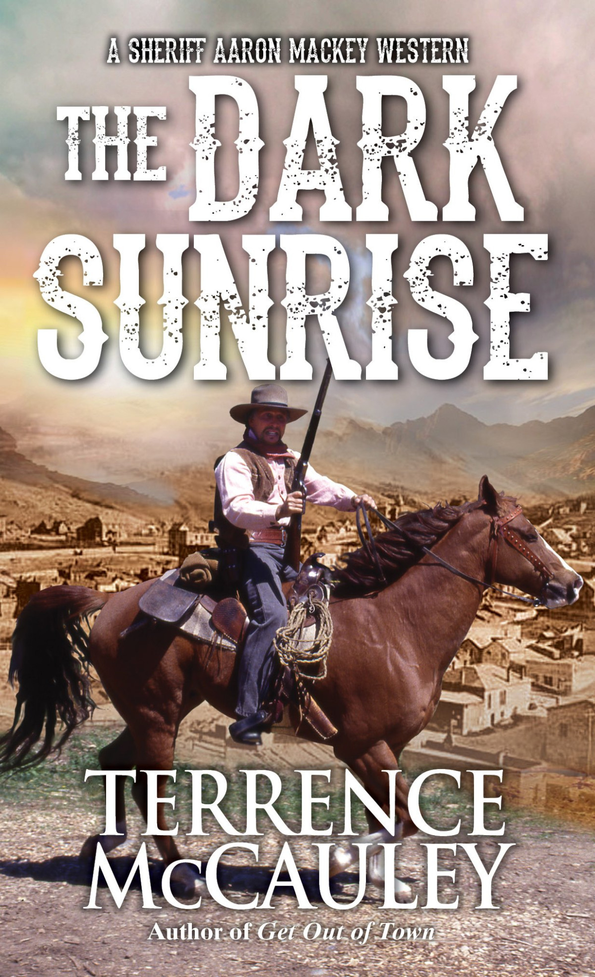 Sheriff Aaron Mackey 04 The Dark Sunrise Terrence Mccauley