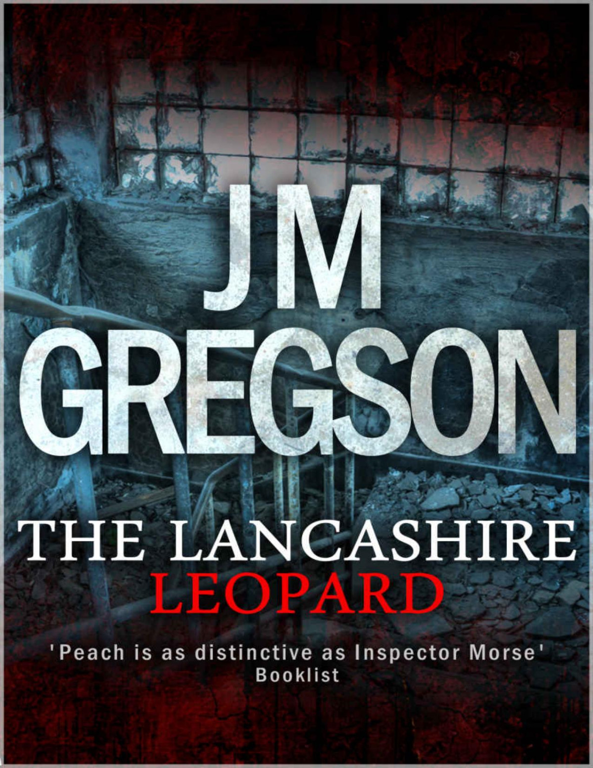 The Lancashire Leopard Chief Inspector Peach Mystery 5 J M Gregson