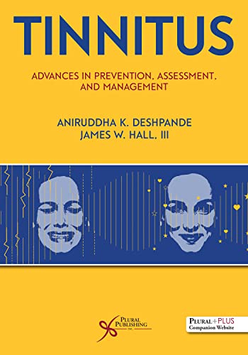 Tinnitus Advances In Prevention Assessment And Management 1st Edition Aniruddha K Deshpande