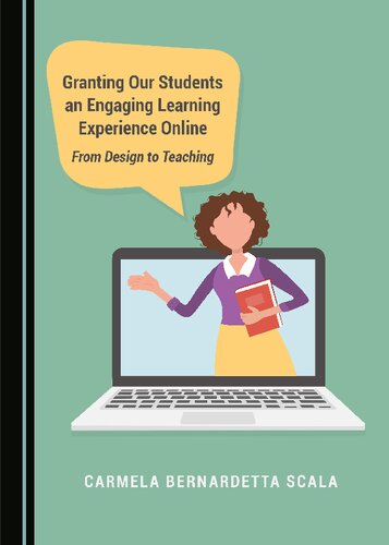 Granting Our Students An Engaging Learning Experience Online 1st Edition Carmela Bernardetta Scala