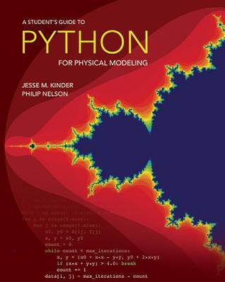 A Students Guide To Python For Physical Modeling Jesse M Kinder Philip Nelson