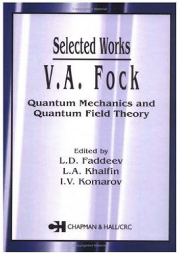 Selected Works Quantum Mechanics And Quantum Field Theory Vladimir Fock