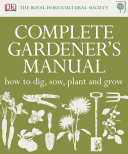 Rhs Complete Gardeners Manual Dorling Kindersley Publishing Staff
