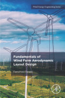 Fundamentals Of Wind Farm Aerodynamic Layout Design Farschad Torabi