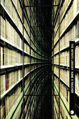The Infinite Library Kane X Faucher