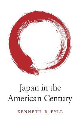 Japan In The American Century Kenneth B Pyle