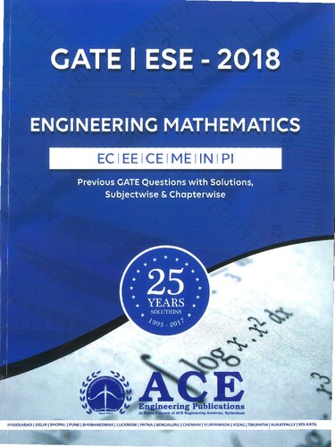 Gate Ese 2018 Engineering Mathematics Eceeeeinstmechcepi 25 Years Of Previous Gate Questions With Solutions Subjectwise Chapterwise Engineering Mathematics Subject Experts Of The Ace Engineering Academy