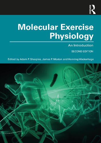 Molecular Exercise Physiology An Introduction 2nd Edition Adam P Sharples