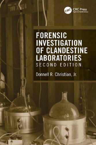 Forensic Investigation Of Clandestine Laboratories 2 Ed 2nd Edition Donnell R Christian