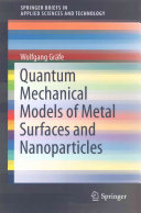 Quantum Mechanical Models Of Metal Surfaces And Nanoparticles Wolfgang Grfe