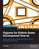 Instant Pygame For Python Game Development Howto Ivan Idris