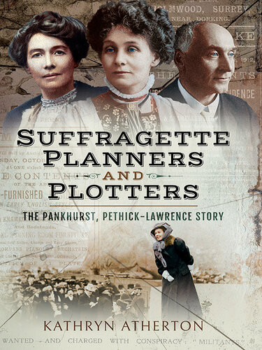 Suffragette Planners And Plotters Kathryn Atherton