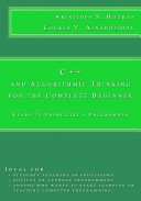 C And Algorithmic Thinking For The Complete Beginner Learn To Think Like A Programmer Aristides S Bouras Loukia V Ainarozidou