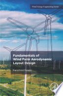 Fundamentals Of Wind Farm Aerodynamic Layout Design Farschad Torabi