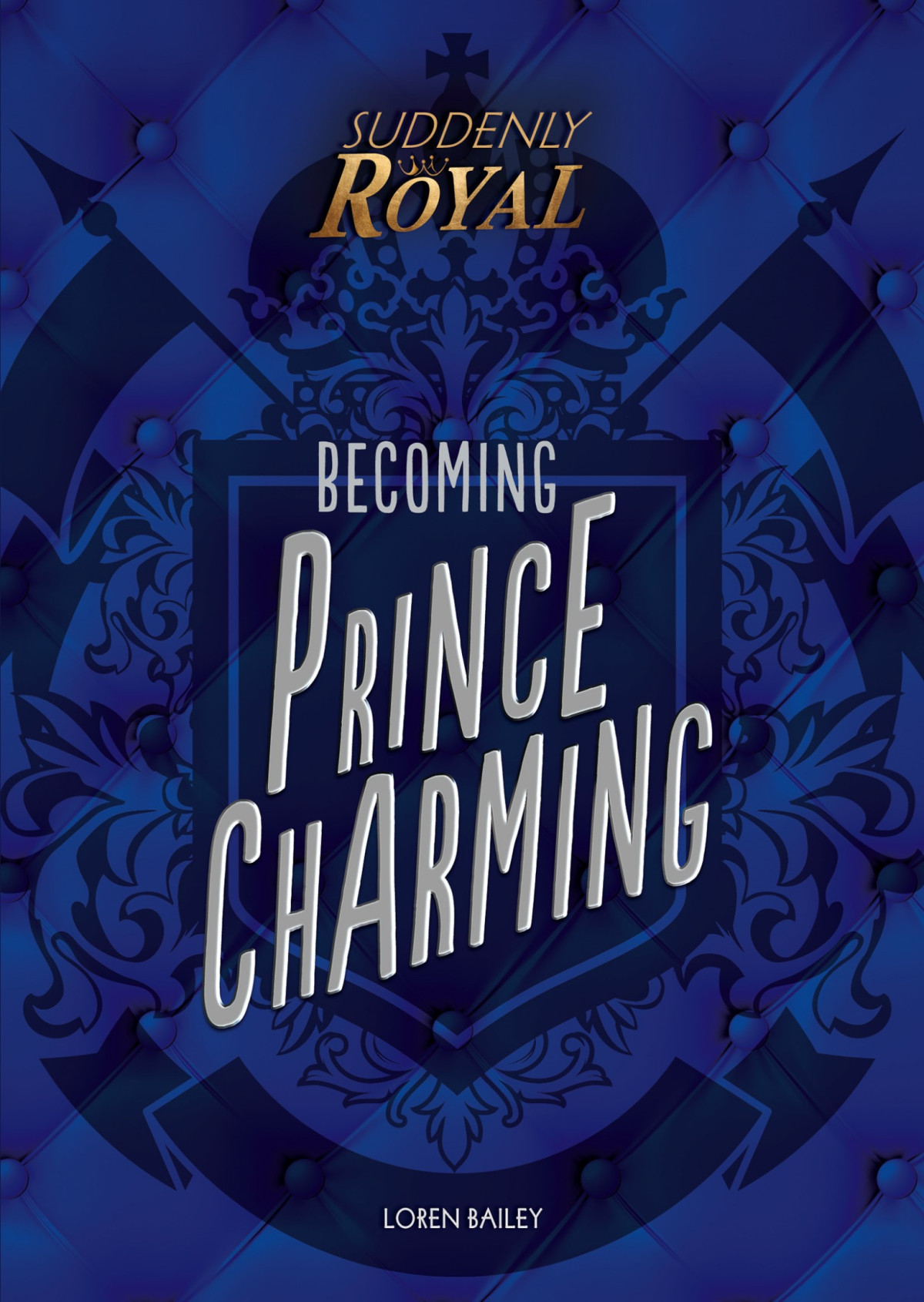 Becoming Prince Charming Loren Bailey