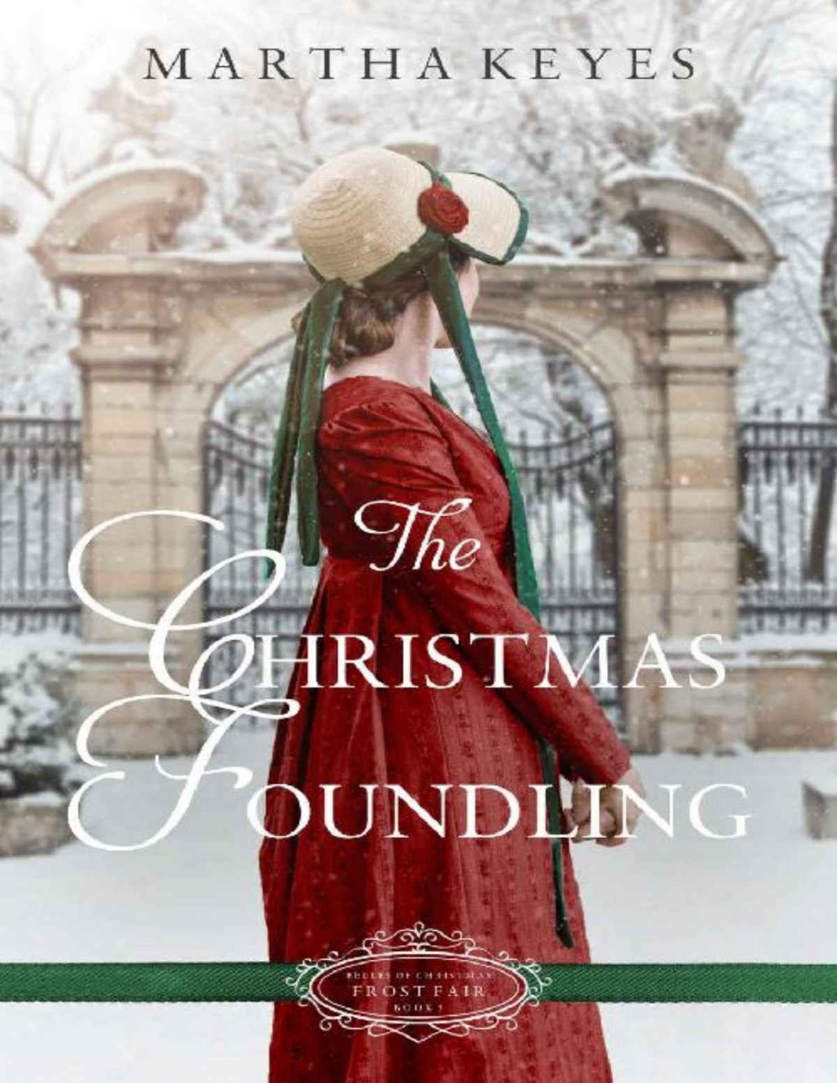 The Christmas Foundling A Christmas Regency Romance Belles Of Christmas Frost Fair Book 5 Martha Keyes