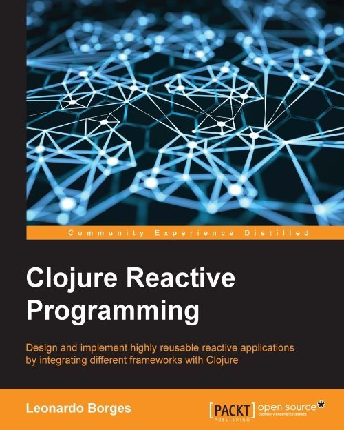 Clojure Reactive Programming Leonardo Borges