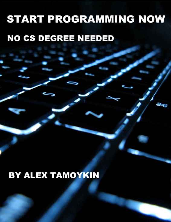Start Programming Now No Cs Degree Needed Alex Tamoykin