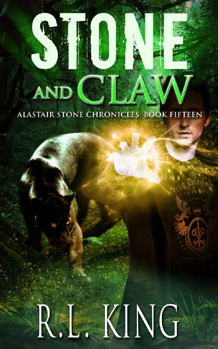 Stone And Claw A Novel In The Alastair Stone Chronicles R L King