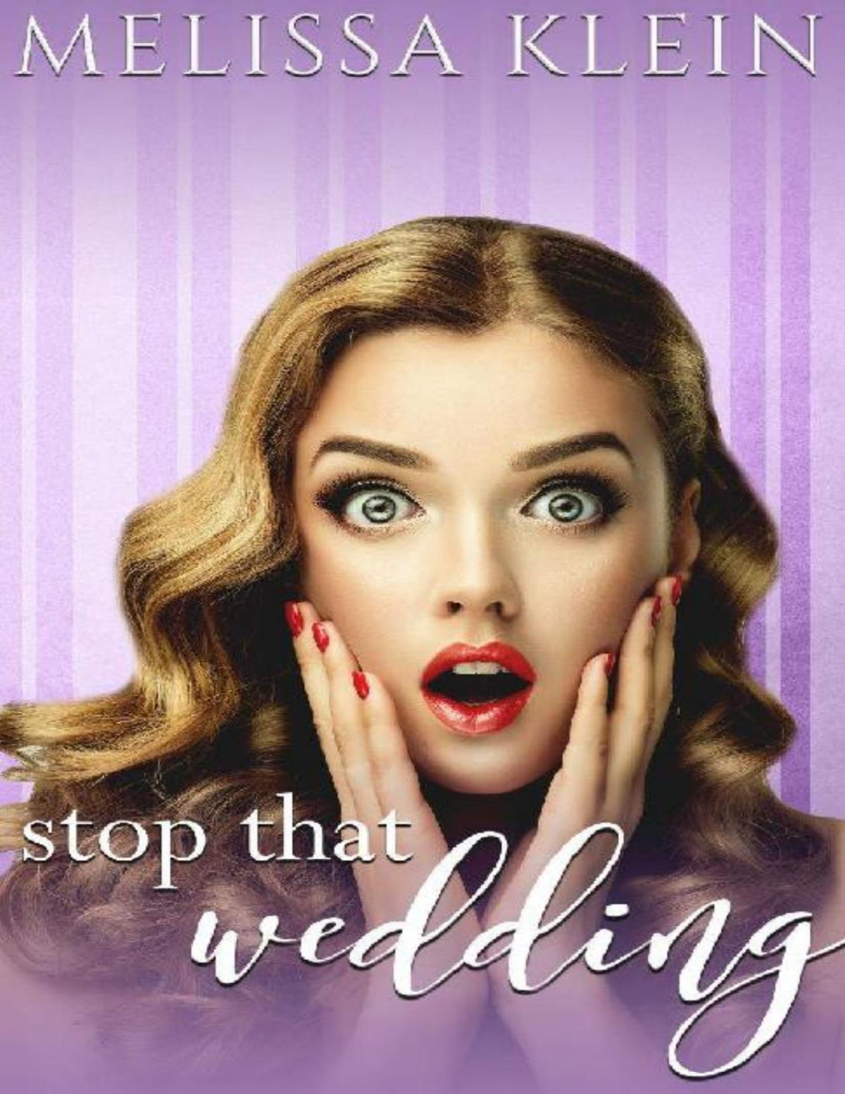 Stop That Wedding Melissa Klein