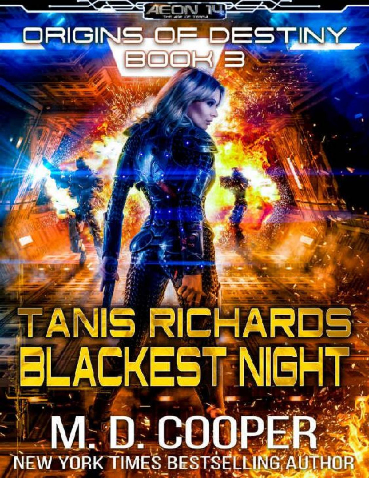 Tanis Richards Blackest Night A Military Hard Science Fiction Space Opera Epic Aeon 14 Origins Of Destiny Book 3 Md Cooper