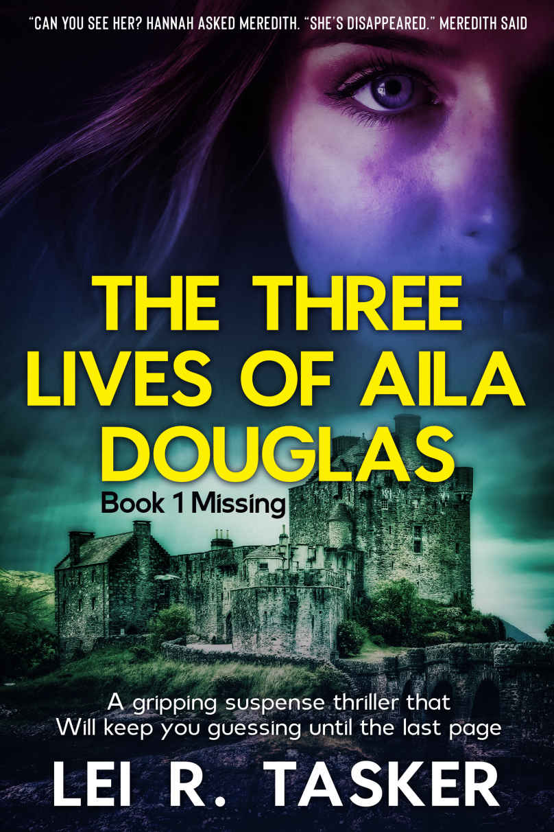 The Three Live Of Aila Douglas Book 1 Lei R Tasker