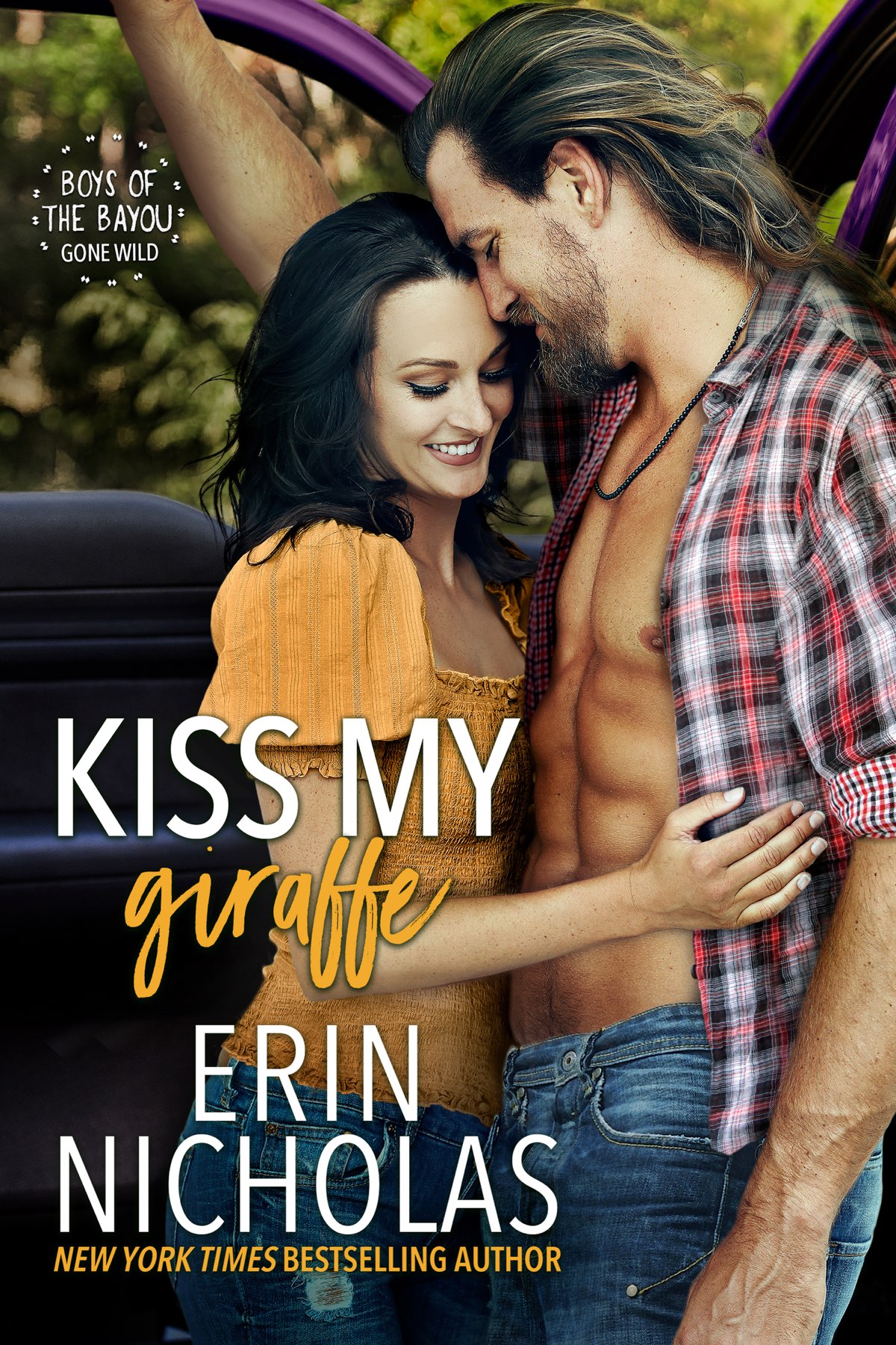 Kiss My Giraffe Boys Of The Bayou Gone Wild 7 1st Edition Erin Nicholas