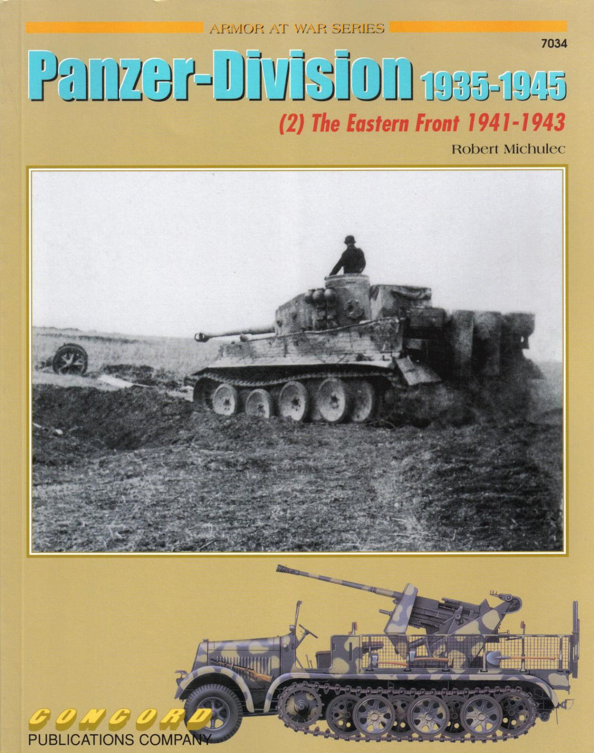 Panzerdivision 19351945 2 The Eastern Front 19411943 1st Edition Robert Michulec