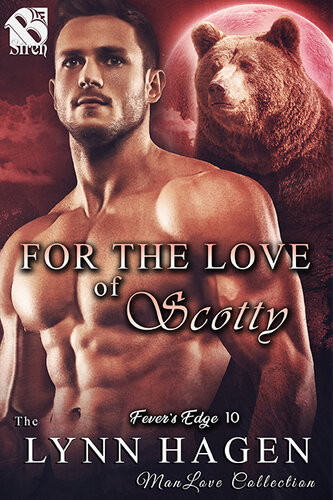 For The Love Of Scotty Fevers Edge 10 Lynn Hagen