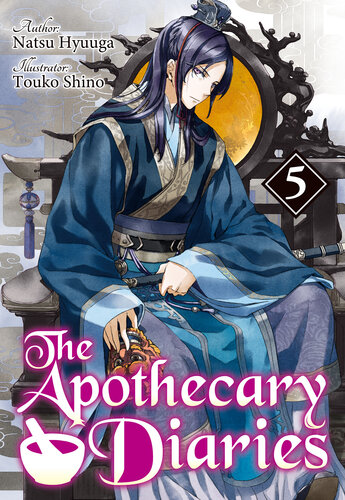The Apothecary Diaries Volume 5 Natsu Hyuuga Touko Shino Kevin Steinbach