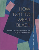 How Not To Wear Black Anna Murphy