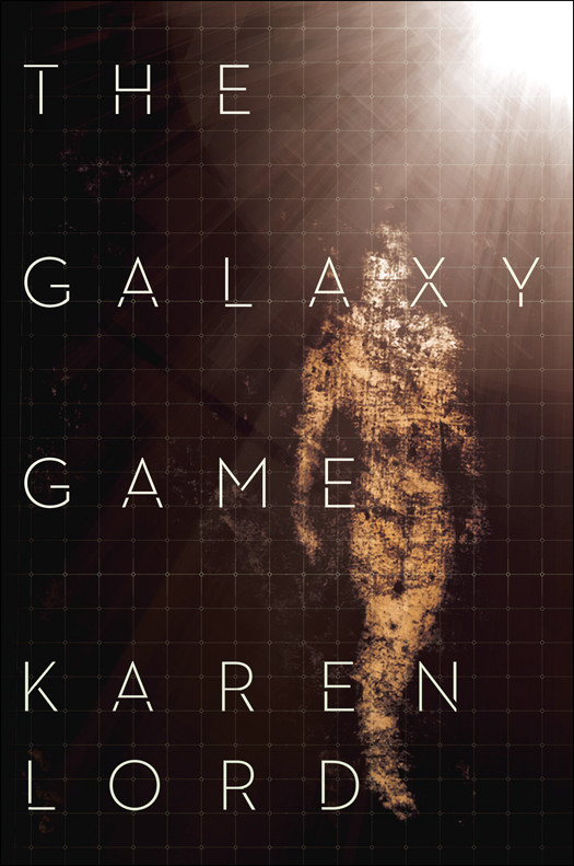 The Galaxy Game Karen Lord