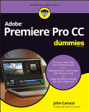 Adobe Premiere Pro Cc For Dummies 1st John Carucci