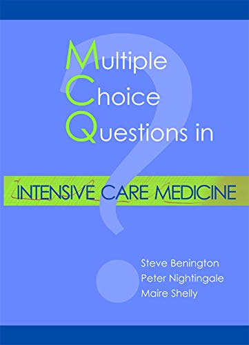 Mcqs In Intensive Care Medicine 1st Edition Steve Benington Peter Nightingale