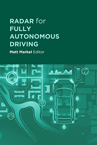 Radar For Fully Autonomous Driving Matt Markel