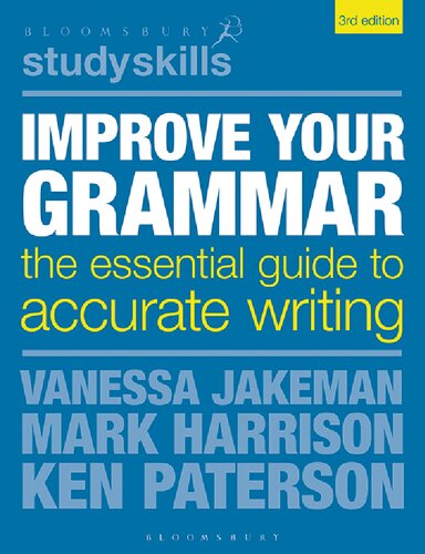 Improve Your Grammar The Essential Guide To Accurate Writing 3rd Edition Mark Harrison