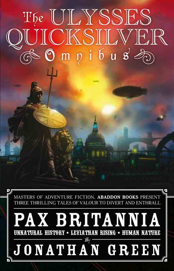 Pax Britannia 13 Omnibus 01 The Ulysses Quicksilver Omnibus Volume 1 Green