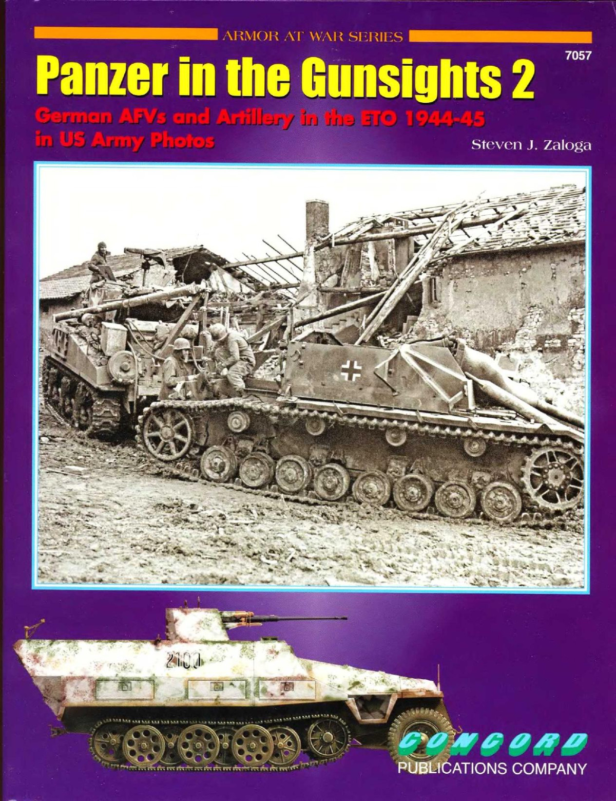 Panzer In The Gunsights 2 German Afvs And Artillery In The Eto 19441945 In Us Army Photos 1st Edition Steven J Zaloga