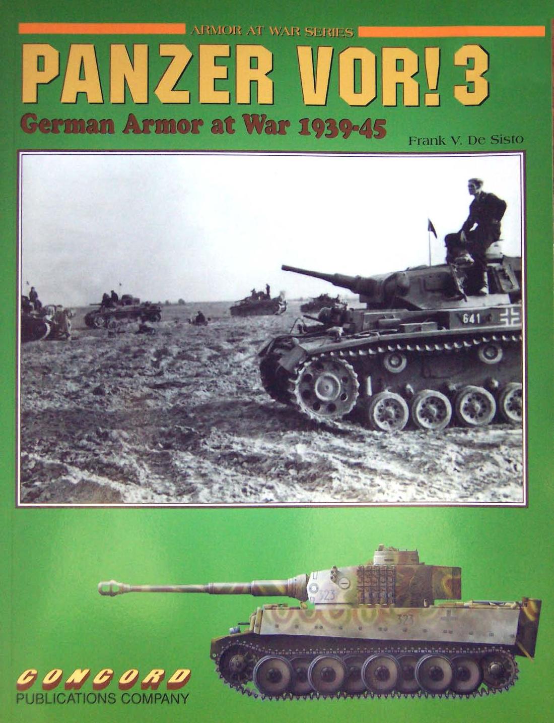 Panzer Vor 3 German Armor At War 19361945 1st Edition Frank V De Sisto