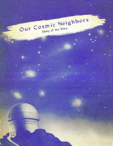 Our Cosmic Neighbors Story Of The Stars Rodman R Clayson