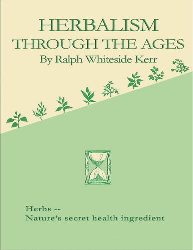 Herbalism Through The Ages Ralph Whiteside Kerr