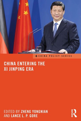 China Entering The Xi Jinping Era Zheng Yongnian Lance L P Gore