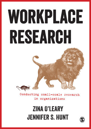 Workplace Research Conducting Smallscale Research In Organizations Zina Oleary