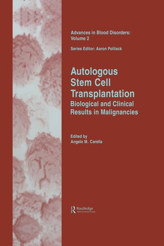 Autologous Stem Cell Transplantation Biological And Clinical Results In Malignancies Angelo Michele Carella Editor