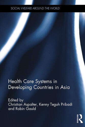Health Care Systems In Developing Countries In Asia Christian Aspalter
