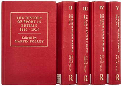 The History Of Sport In Britain 18801914 1st Edition Martin Polley Editor
